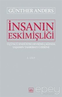 İnsanın Eskimişliği Cilt - 2