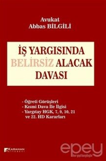 İş Yargısında Belirsiz Alacak Davası