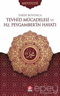 Tarih Boyunca Tevhid Mücadelesi ve Hz. Peygamber'in Hayatı (2 Cilt Takım)