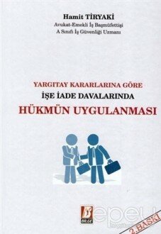 Yargıtay Kararlarına Göre İşe İade Davalarında Hükmün Uygulanması