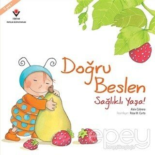 Doğru Beslen Sağlıklı Yaşa!