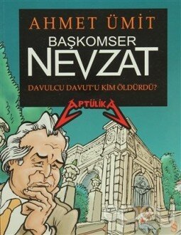 Başkomser Nevzat: Davulcu Davut’u Kim Öldürdü? - Aptülika