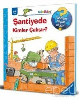 Şantiyede Kimler Çalışır?