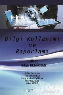 Bilgi Kullanımı ve Raporlama