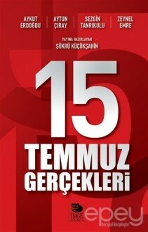 15 Temmuz Gerçekleri