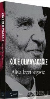 Köle Olmayacağız