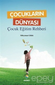 Çocukların Dünyası - Çocuk Eğitim Rehberi