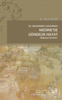 Hz. Muhammed Zamanında Medine'de Gündelik Hayat