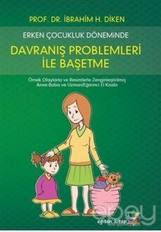 Erken Çocukluk Döneminde Davranış Problemleri İle Başetme