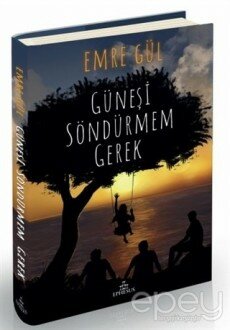 Güneşi Söndürmem Gerek (Ciltli)