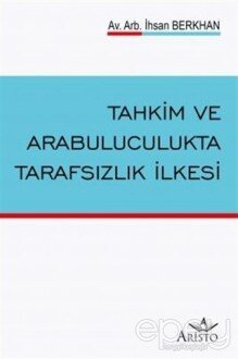 Tahkim ve Arabuluculukta Tarafsızlık İlkesi