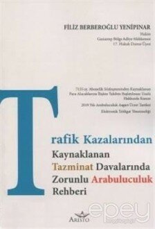 Trafik Kazalarından Doğan Tazminat Davalarında Arabuluculuk Rehberi