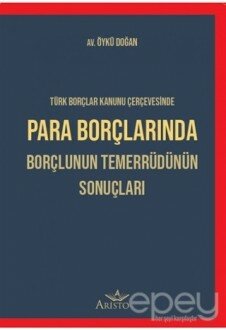 Para Borçlarında Borçlunun Temerrüdünün Sonuçları