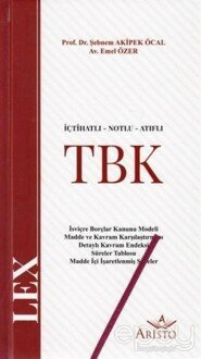 İçtihatlı Notlu Atıflı Türk Borçlar Kanunu TBK