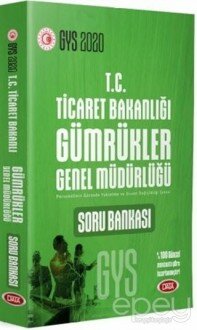 2020 GYS T.C. Ticaret Bakanlığı Gümrükler Genel Müdürlüğü Soru Bankası