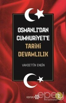 Osmanlı’dan Cumhuriyet’e Tarihi Devamlılık