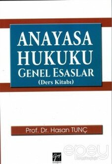 Anayasa Hukuku Genel Esaslar (Ders Kitabı)