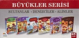 Büyükler Serisi Sultanlar - Denizciler - Alimler (15 Kitap Set Kutulu)